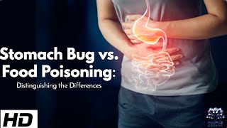 Stomach Bug vs Food Poisoning : Know the difference