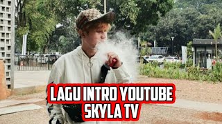Lagu Intro Youtube SKYLA TV - Rangga Gaming