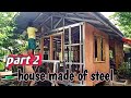 part 2..  Steel House