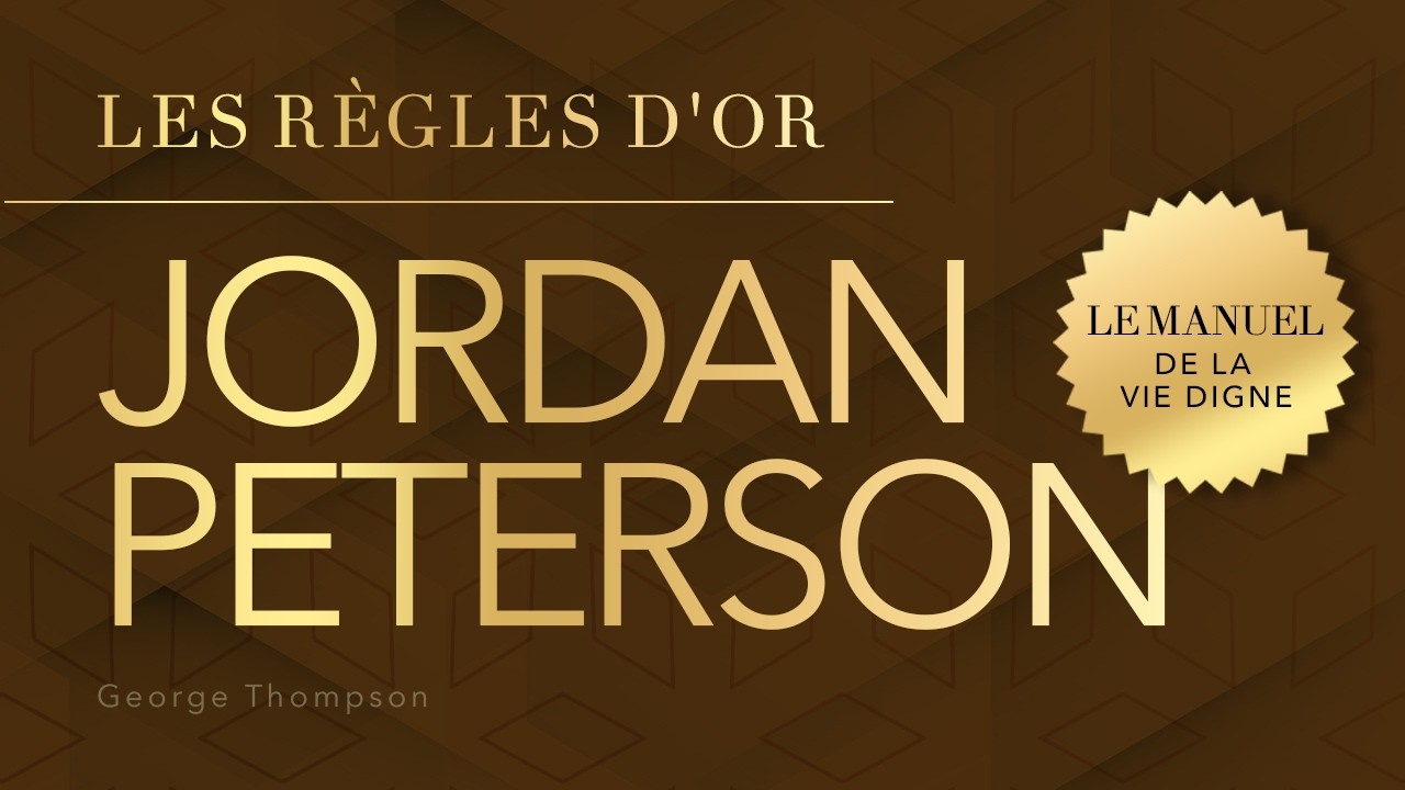 Jordan Peterson. Les règles d'or. Le manuel de la vie digne. Livre audio français complet