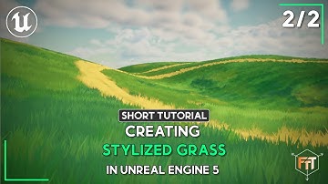 Creating Stylized Grass in Unreal Engine 5 - Part2