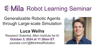 Luca Weihs: Generalizable robotic agents through large-scale simulation