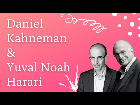 Daniel Kahneman & Yuval Noah Harari in conversation