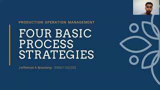 Four Basic Process Strategies - Jefferson A Mautang - 3B IBA