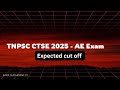 TNPSC CTSE 2025 (Non- Interview) AE Exam EEE Department Expected cut off | JSMS Academy 