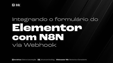 Integrando e Automatizando o Formulário do Elementor (WordPress) com o N8N (Workflow) via Webhook