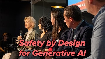 Panel: Safety by Design for Generative AI | The Future of Trust & Safety