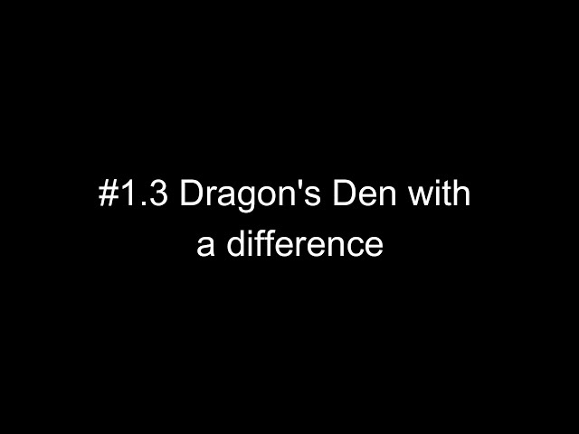 Dragon's Den with a Difference Short Cuts #1.3