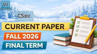 CS302 Current Papers | Fall 2026 | VU Final Term