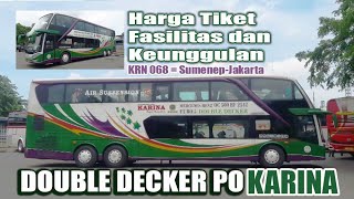 Info Bus Karina Double Decker Sumenep | Review, Harga Tiket, Fasilitas dan Keunggulan