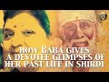 Sai Baba Shows A Devotee Her Past Life In Shirdi