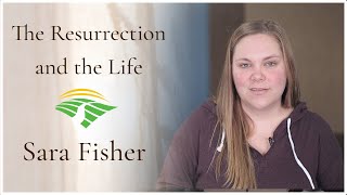 The Resurrection and the Life Sara Fisher Sunday, January 29, 2023