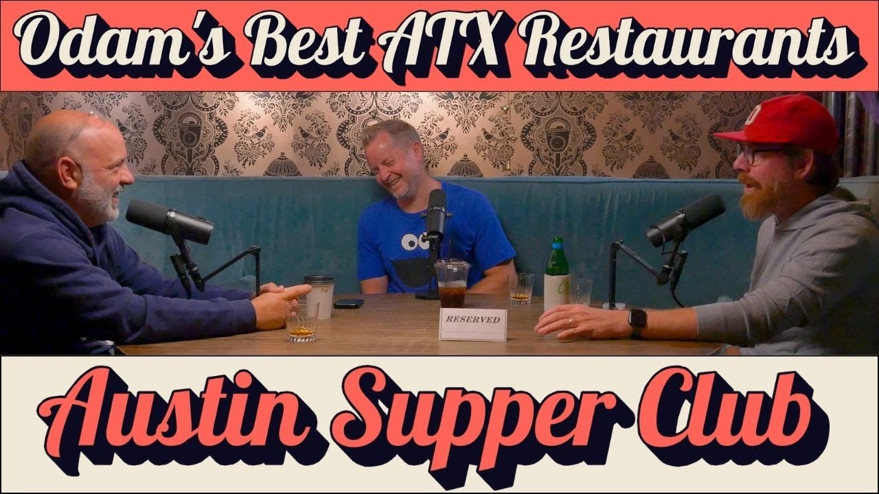 Austin Supper Club — лучшие рестораны ATX в 2025 году по версии Мэтью Одама!