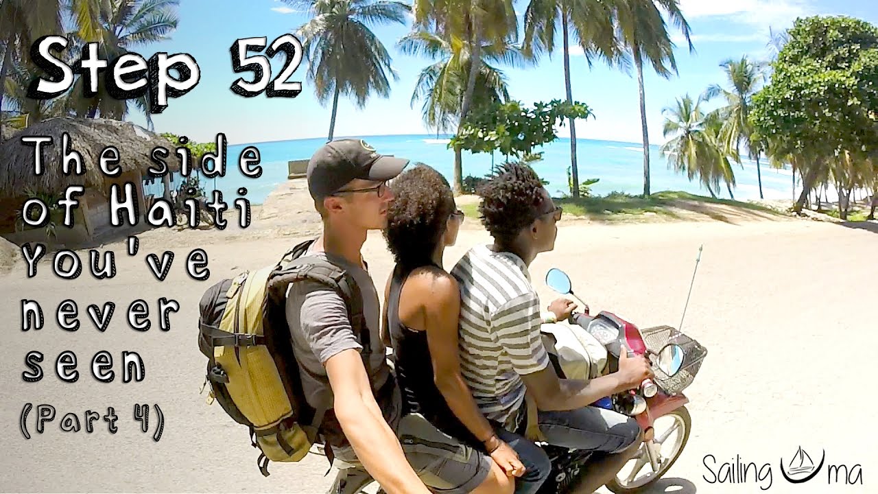 The side of Haiti you've never seen (Part 4) — Sailing Uma [Step 52]