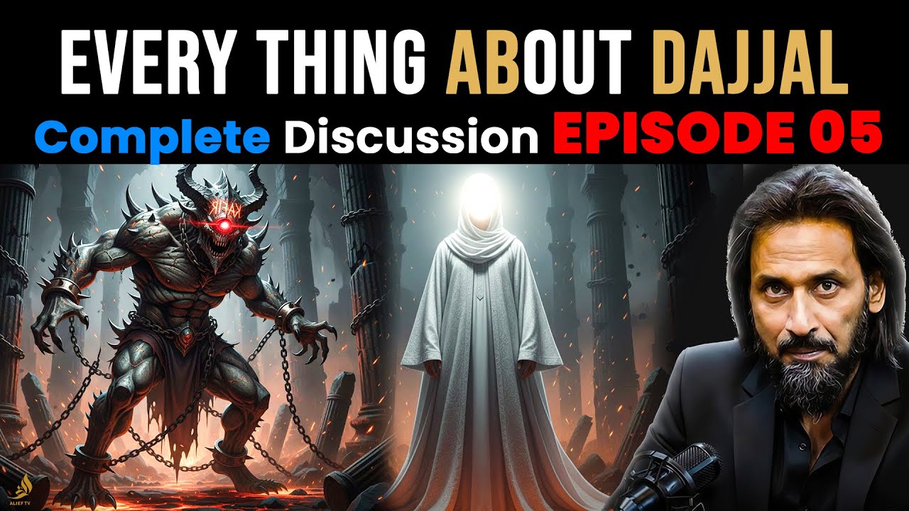 Dajjal Complete Story | End Time Truth Explained by Sahil Adeem | Episode 5 | Alief TV