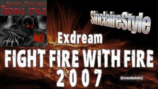 Fight fire with fire (2007) / Exdream