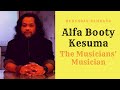 Alfa Booty Kesuma - Penggubah Muzik, Pencipta Lagu, Dan Pemuzik Rakaman