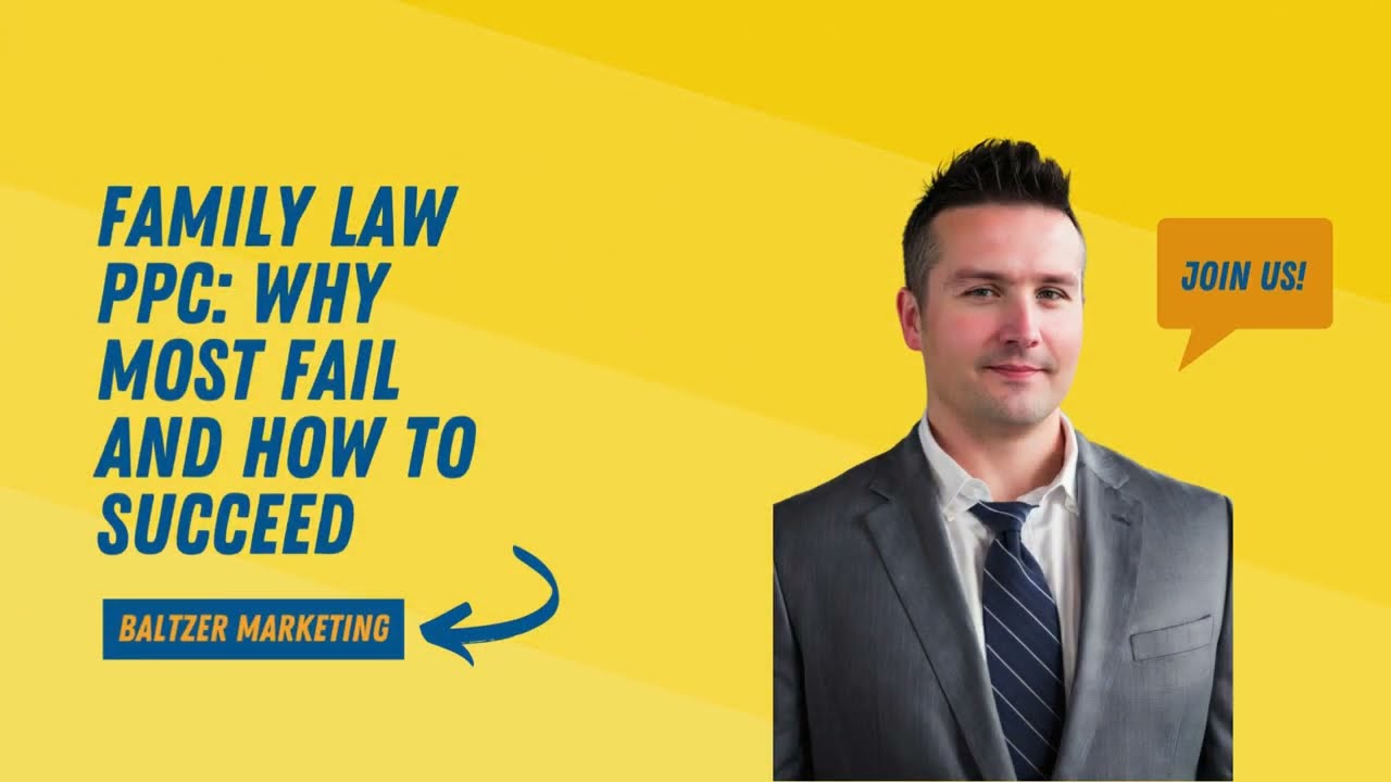 Family Law PPC: Why Most Fail and How to Succeed