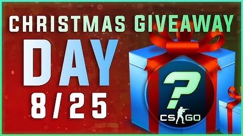 CSGO ADVENT CALENDER GIVEAWAY! DAY 8!
