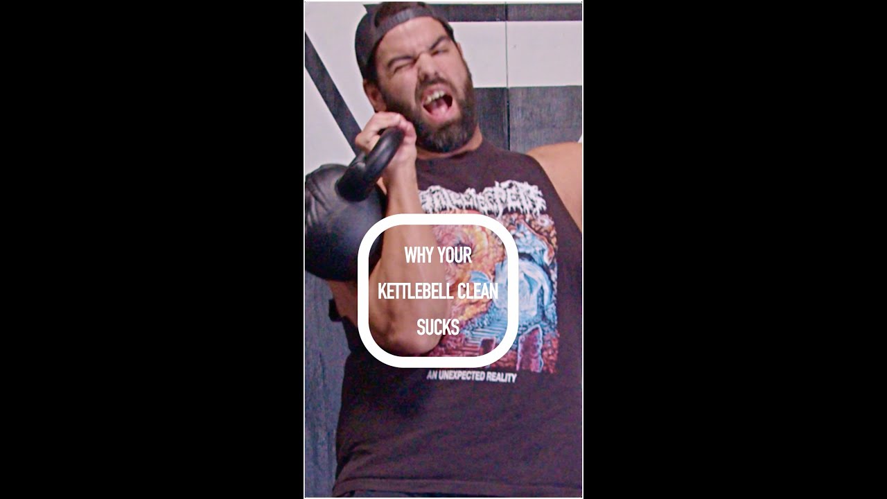 Why Your Kettlebell Clean Sucks 