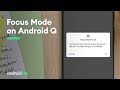 Android digital wellbeing introducing focus mode