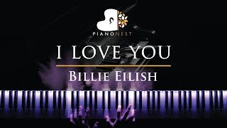 Video thumbnail of "Billie Eilish - i love you - Piano Karaoke / Sing Along Cover with Lyrics"