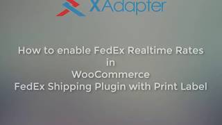 How to enable Realtime Rates in your WooCommerce FedEx Shipping plugin