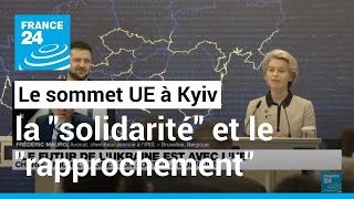 Le sommet UE à Kyiv : la 