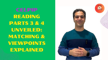 CELPIP Reading Parts 3 & 4: Matching & Viewpoints Explained