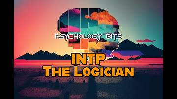 INTP: 6 Traits That Make them So Captivating (personality type the logician)