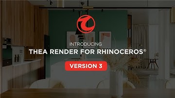 Thea for Rhino v3 - New Features & Improvements