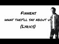 FINNEAS - What they&#39;ll say about us (Lyrics)