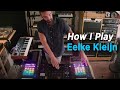 How I Play: Eelke Kleijn's live setup