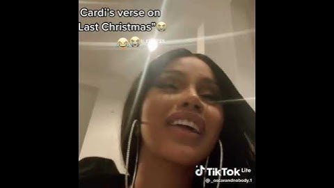 Cardi b version of last Christmas😂😂😂