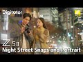 Z5II #2 Capturing Night Street Snaps and Portraits | Nikon Digitutor