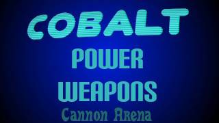 Cobalt Cannon Arena: Getting the Power Weapons