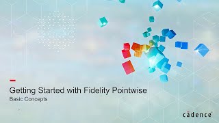 Fidelity Pointwise: Getting Started I - Basic Concepts Fidelity Pointwise: Getting Started I - Basic Concepts