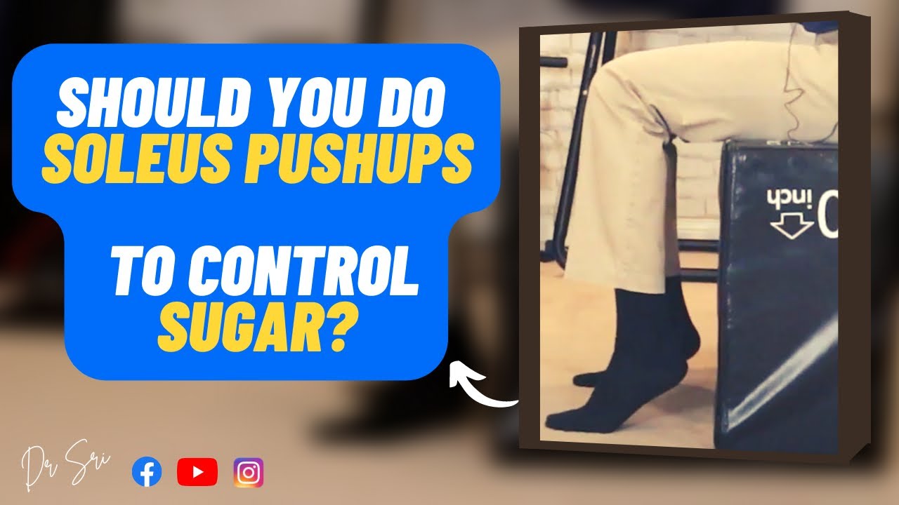 Can Soleus Pushup Help Diabetes? Let's Look At The Research and My