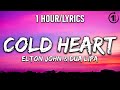 Cold Heart - Elton John & Dua Lipa [ 1 Hour/Lyrics ] - 1 Hour Selection