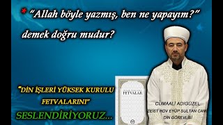 “Allah Böyle Yazmış, Ben Ne Yapayım?” Demek Doğru Mudur? / Sahih Dini Bilgiler