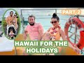 HAWAII FOR THE HOLIDAYS PART 2 | Scheana Shay