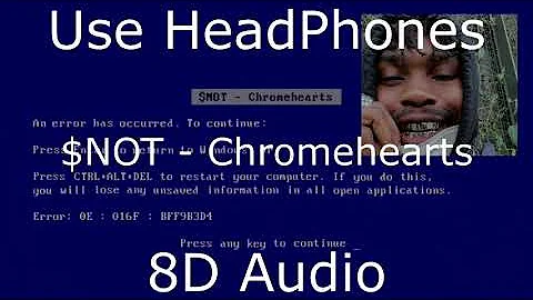 $NOT - Chromehearts (delete later).exe (8D Audio)[BEST VERSION]