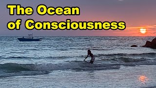 The Ocean of Consciousness