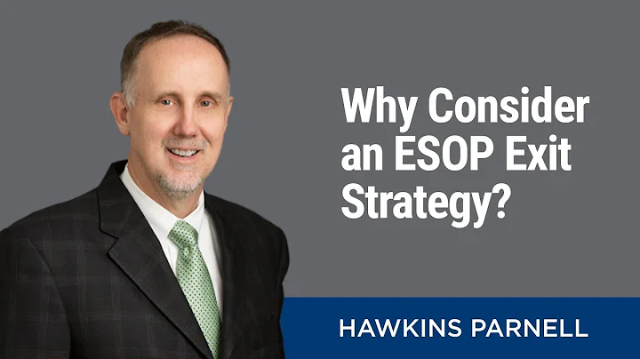 Employee Stock Ownership Plans - Why Consider an ESOP Exit Strategy?