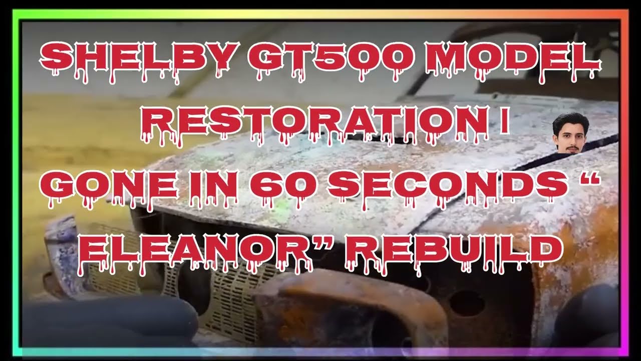 Shelby GT500 Model Restoration | Gone In 60 Seconds “Eleanor” Rebuild