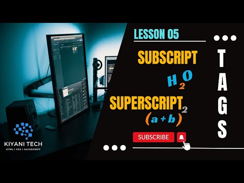 Lesson 05 | Elevating Your Text with Superscript and Subscript Tags