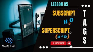 Lesson 05 | Elevating Your Text with Superscript and Subscript Tags