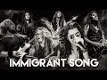 Immigrant song cover  dino jelusick micky crystal colin parkinson kyle hughes  friends