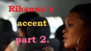 Rihanna shows us her Barbadian/Bajan accent (part 2.)