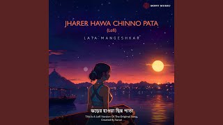 Jharer Hawa Chinno Pata (Lofi)